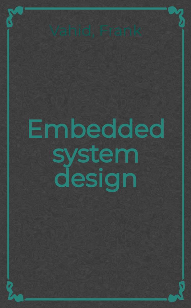 Embedded system design : A unified hardware/software introd