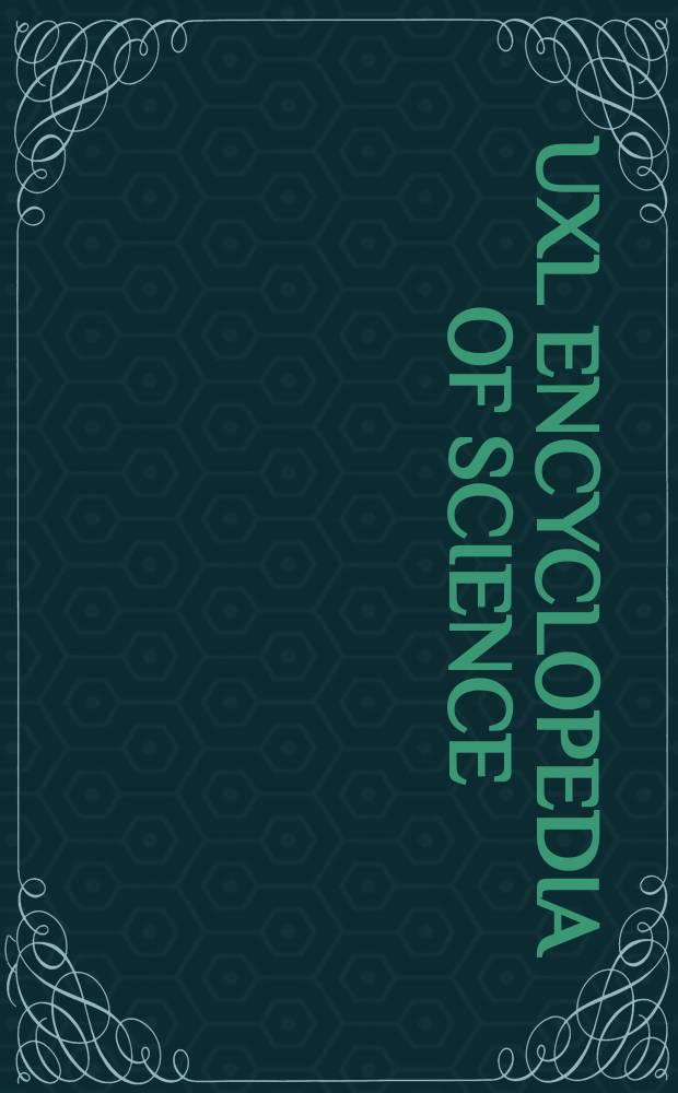 UXL Encyclopedia of science = Наука:энциклопедия для юношества