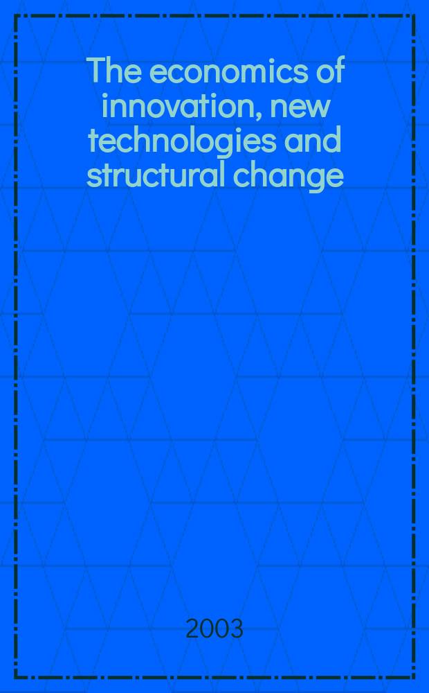 The economics of innovation, new technologies and structural change = Экономические инновации, новые технологии и структурные перемены