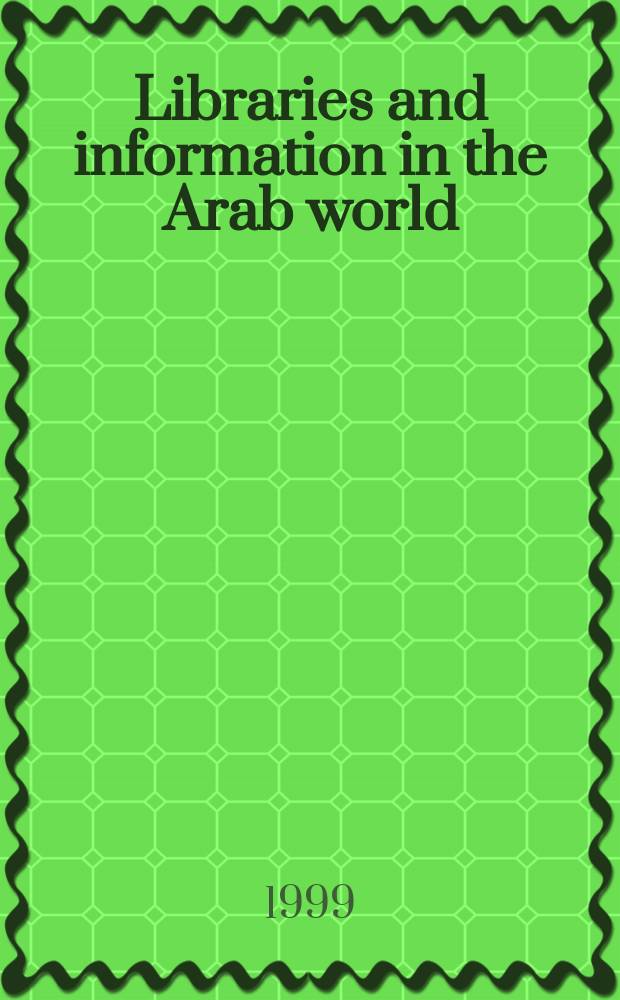 Libraries and information in the Arab world : An annot. bibliogr = Библиотеки и информация в арабском мире
