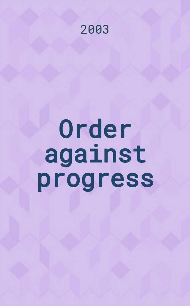 Order against progress : Government, foreign investment, a. railroads in Brazil, 1854-1913 = Порядок против прогресса: управление, иностранные инвестиции, железные дороги в Бразилии