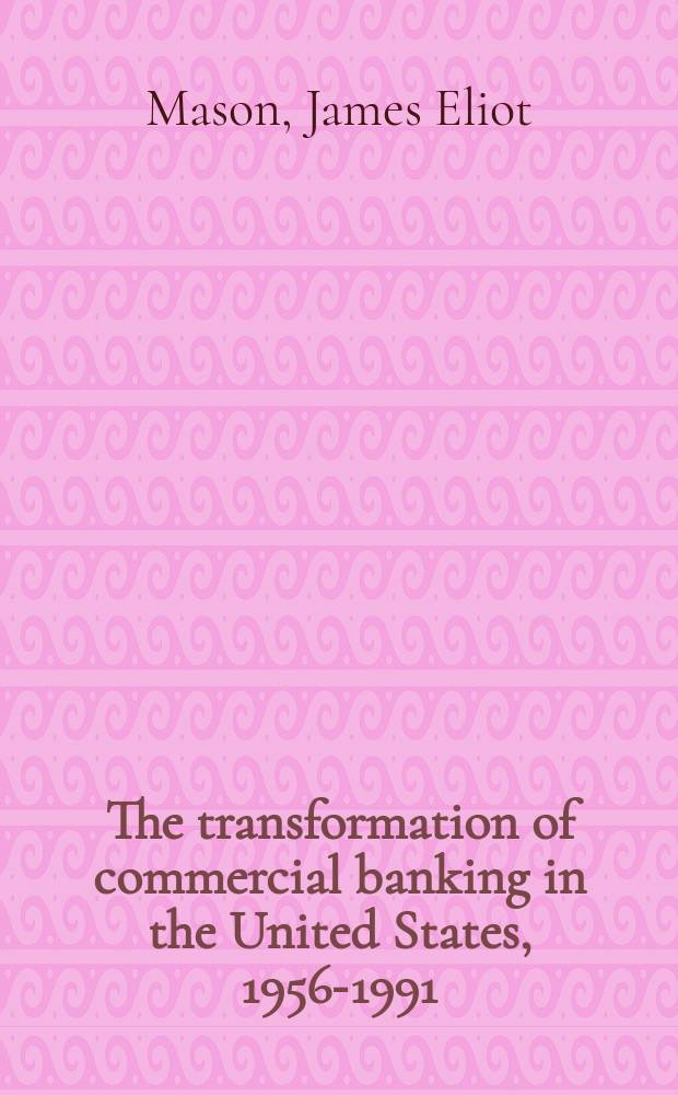 The transformation of commercial banking in the United States, 1956-1991 = Финансы США