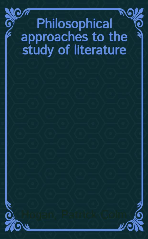 Philosophical approaches to the study of literature = Философские подходы к изучению литературы