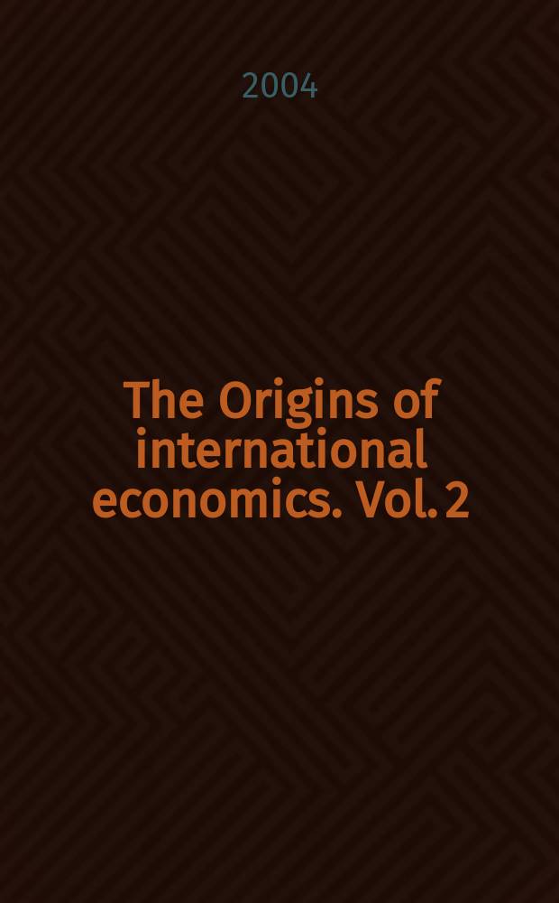 The Origins of international economics. Vol. 2 : Classical theory of the gains from trade = Классическая теория доходов от торговли