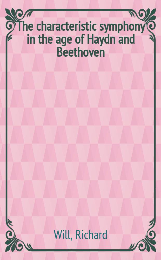 The characteristic symphony in the age of Haydn and Beethoven = Характеристика симфонии в век Гайдна и Бетховена.