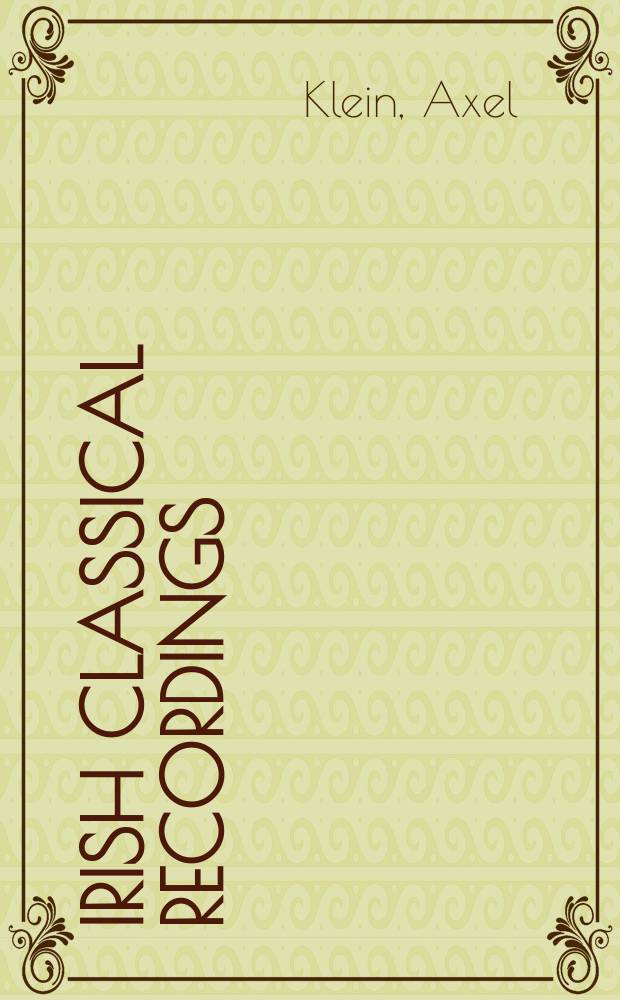 Irish classical recordings : A discography of Irish art music = Ирландские классические записи