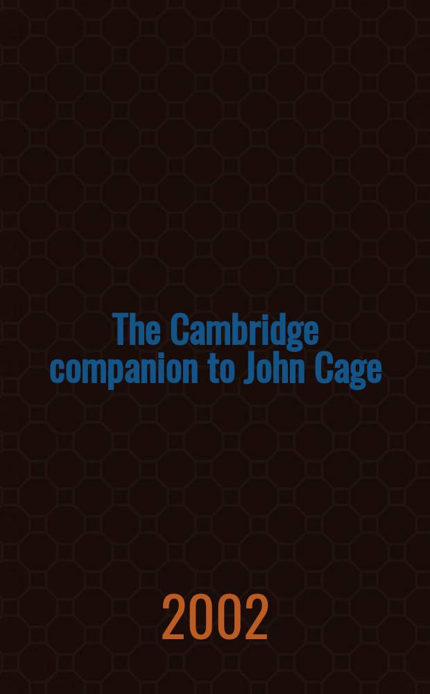 The Cambridge companion to John Cage = Джон Кейдж