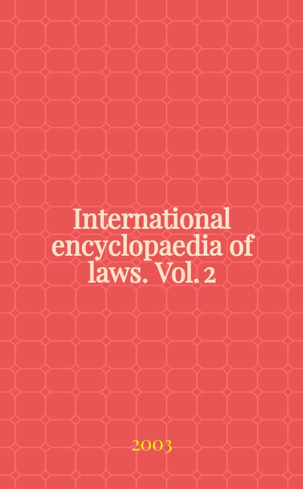 International encyclopaedia of laws. Vol. 2