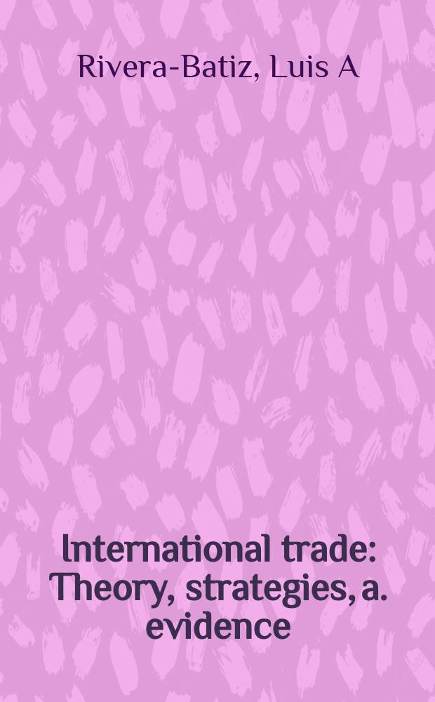 International trade : Theory, strategies, a. evidence = Международная торговля