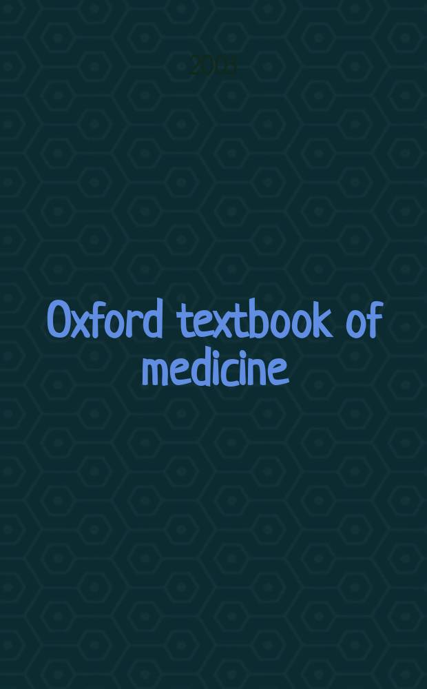 Oxford textbook of medicine = Оксфордское руководство по медицине