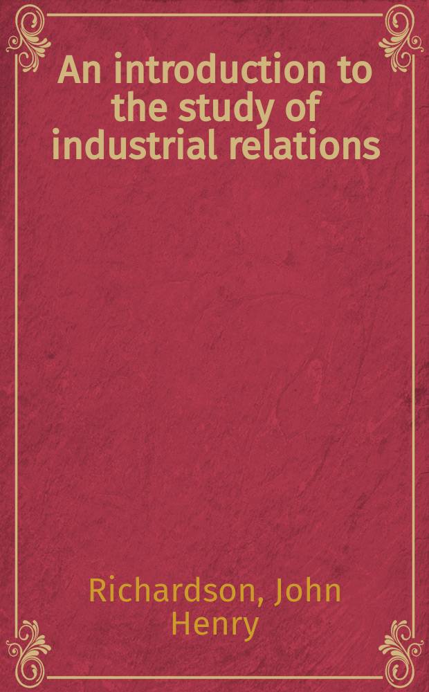 An introduction to the study of industrial relations = Введение в изучение индустриальных отношений