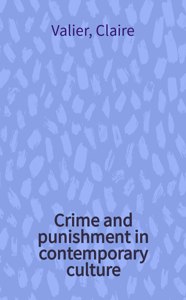 Crime and punishment in contemporary culture = Преступление и наказание в современной культуре