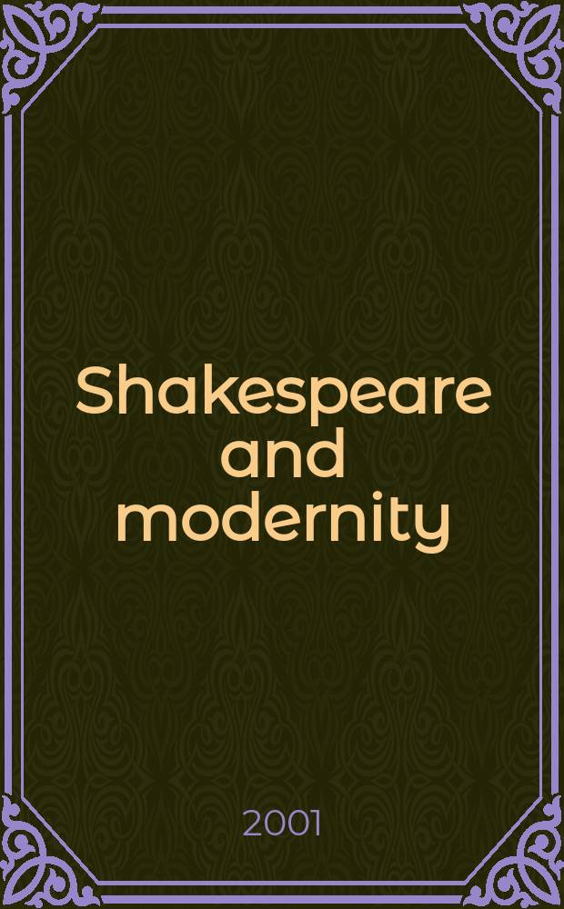 Shakespeare and modernity : Early modern to millennium = Шекспир и современность