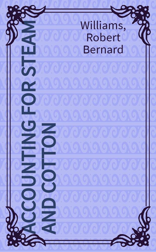 Accounting for steam and cotton : Two eighteenth century case studies = Отчетность для пара и хлопка 18 в.