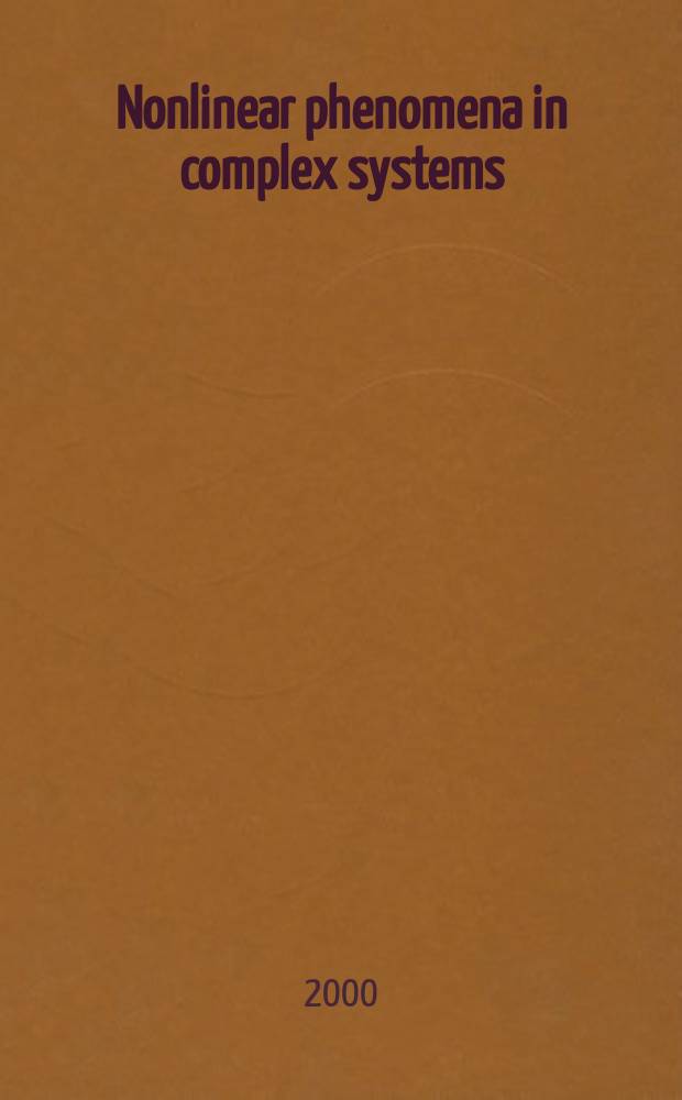 Nonlinear phenomena in complex systems : Fractals, chaos, phase transitions, self-organization : Proc. of the Ninth Annu. seminar NPCS'2000, May 16-19, 2000, Minsk, Belarus