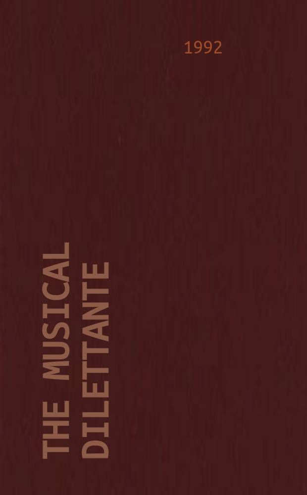 The musical dilettante : A treatise on comp = Музыкальный дилетант:трактат о композиции