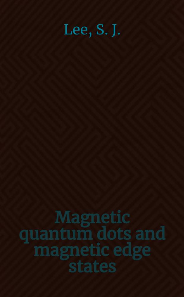 Magnetic quantum dots and magnetic edge states