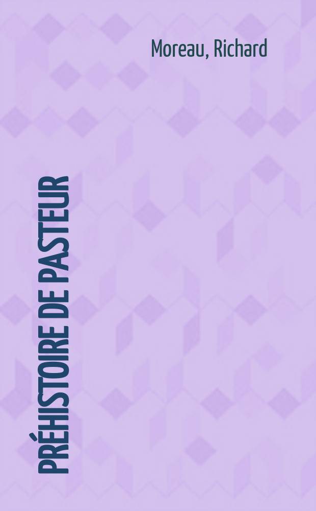 Préhistoire de Pasteur