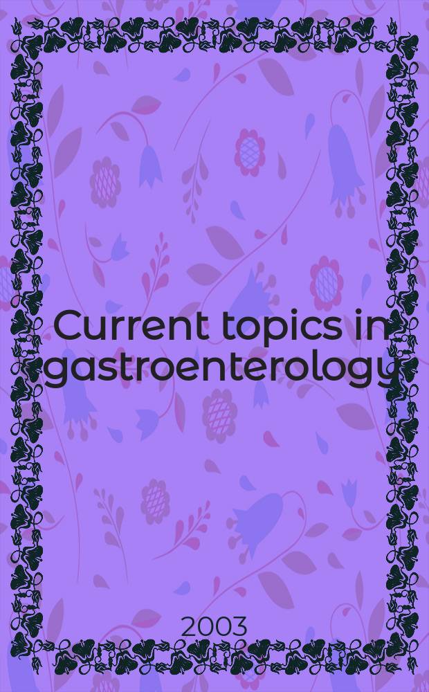 Current topics in gastroenterology = Современные темы гастроэнтерологии.