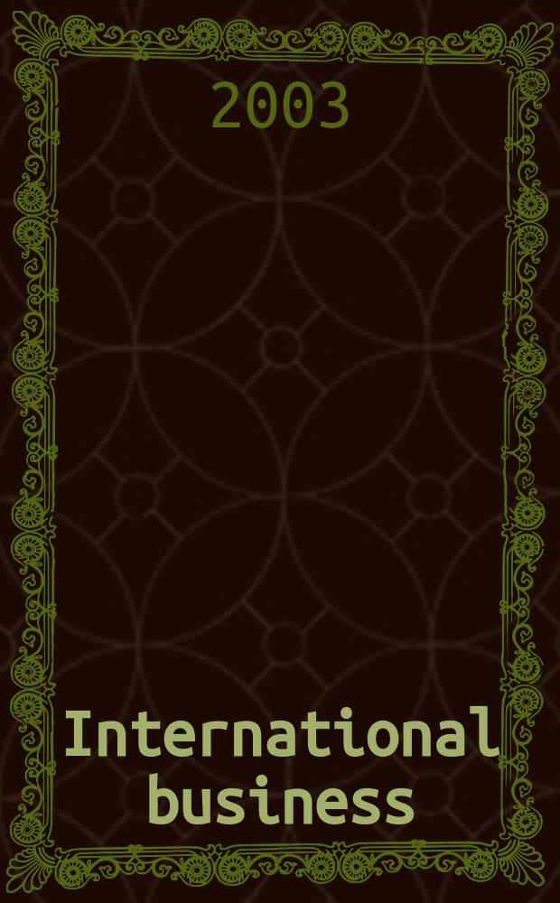 International business : Themes a. issues in the mod. global economy = Международный бизнес