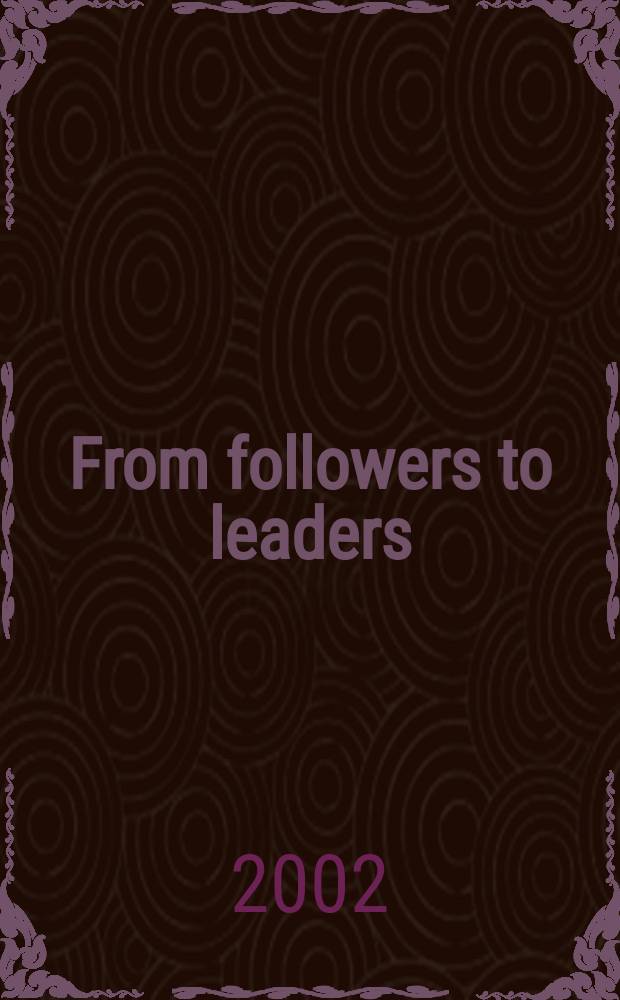 From followers to leaders : Managing technology a. innovation in newly industrializing countries = От последователей к лидерам. Управление технологией и инновациями