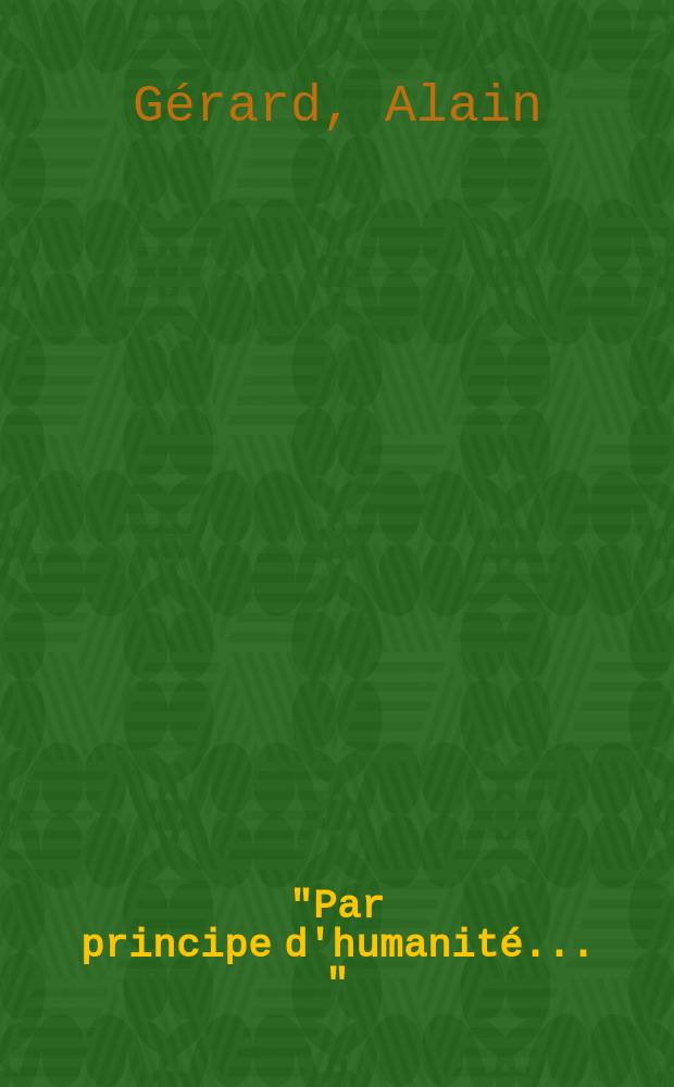 "Par principe d'humanité ..." : La Terreur et la Vendée = "По закону человечности": террор и Вандея