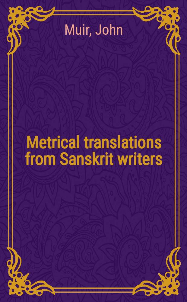 Metrical translations from Sanskrit writers = Метрические переводы из санскритских писателей