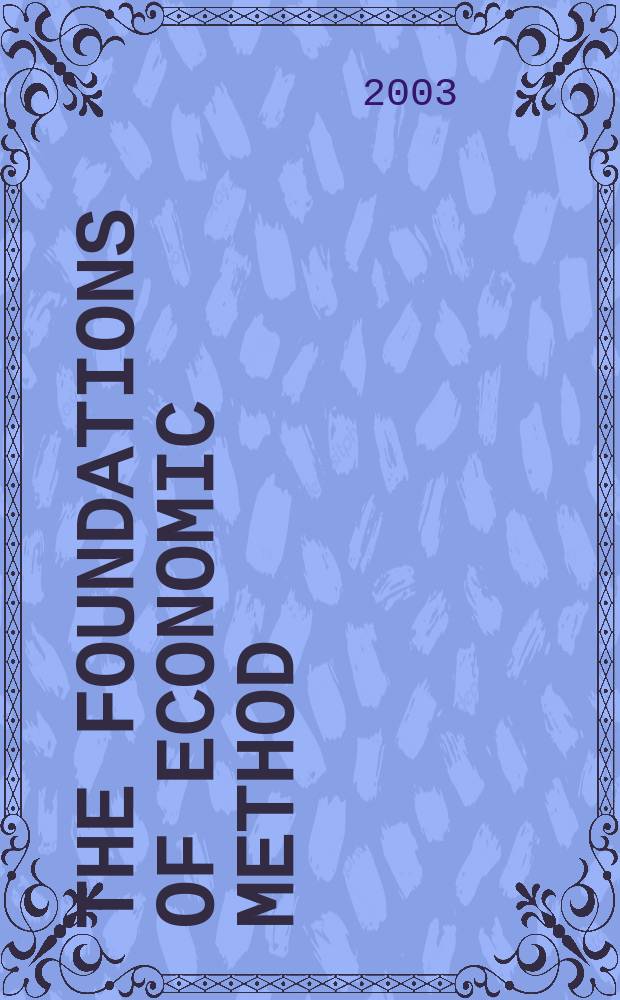 The foundations of economic method : A Popperian perspective = Основы экономических методов