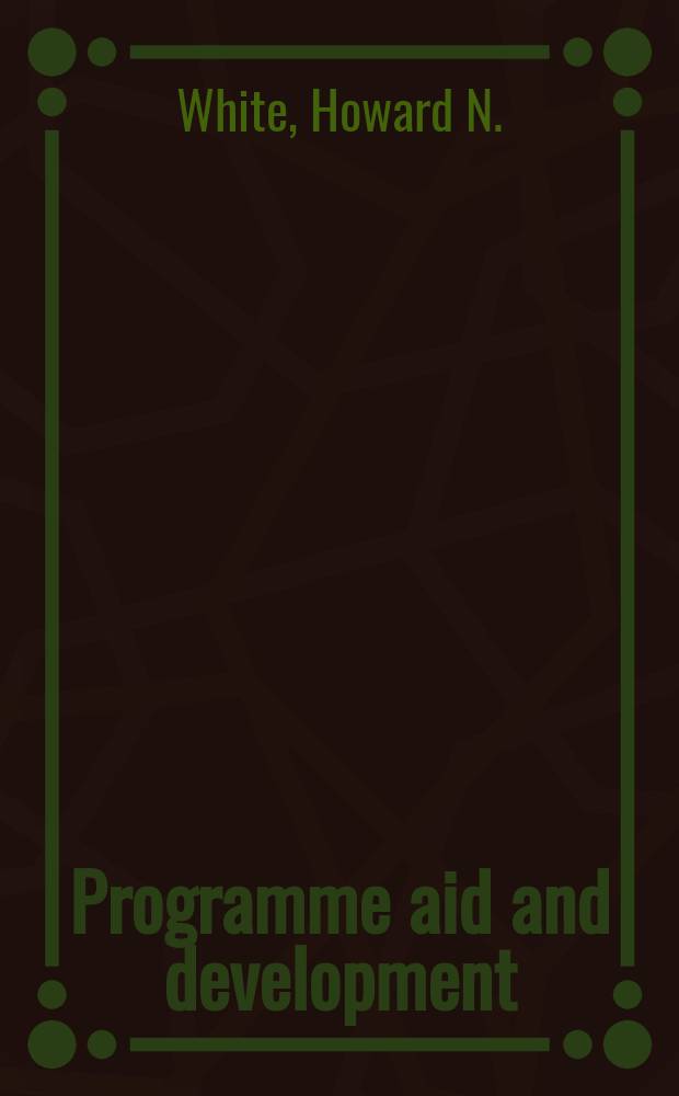 Programme aid and development : Beyond conditionality = Программа помощи и развитие