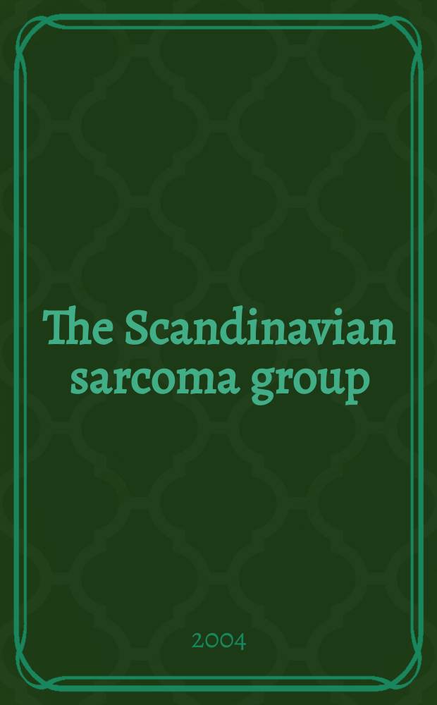 The Scandinavian sarcoma group : 25 years' experience = Скандинавская группа изучения саркомы 25-летний эксперимент