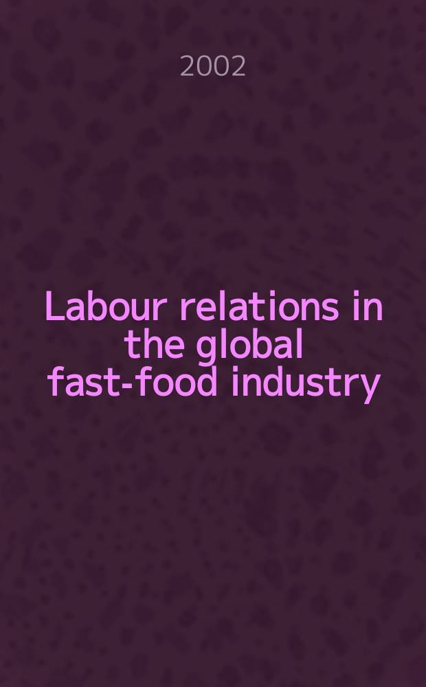 Labour relations in the global fast-food industry = Трудовые отношения в глобальной индустрии в сфере быстрого питания