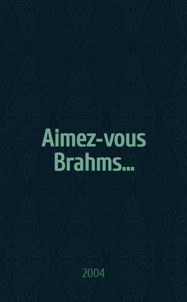 Aimez-vous Brahms ... : Roman