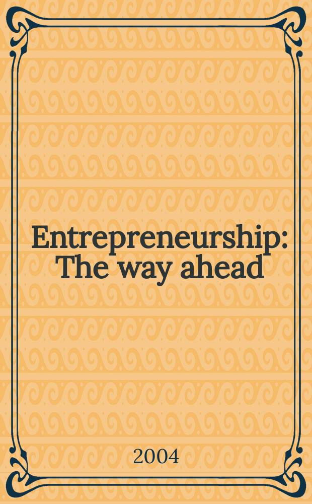 Entrepreneurship : The way ahead = Предпринимательство: Путь вперед (Сборник статей под ред. Харальда П. Уэлша)