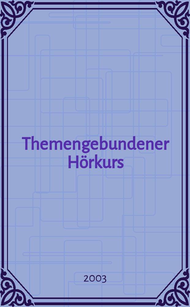 Themengebundener Hörkurs : [Учеб. пособие]. T. 1