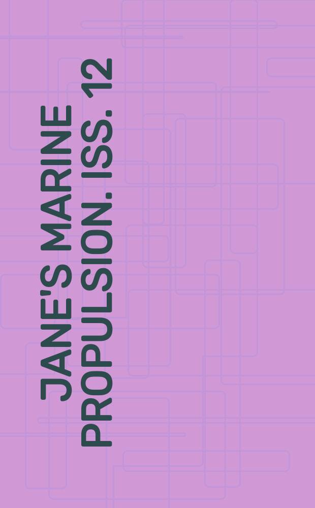 Jane's Marine propulsion. Iss. 12 = Морские силовые установки