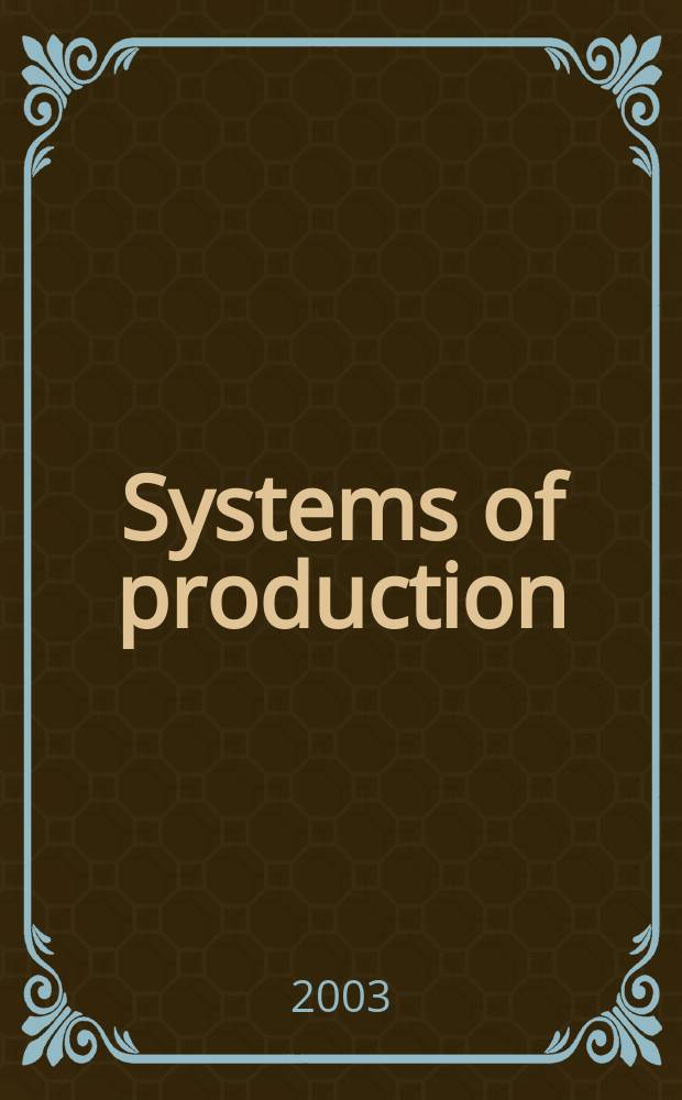 Systems of production : Markets, organisations a. performance = Производственная система (организация и функционирование рынка)