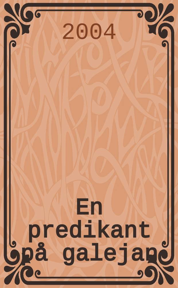En predikant på galejan : Om Jacob Wallenbergs predikningar : Diss. = Священник на корабле: Проповеди Якоба Вилленберга