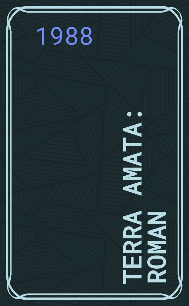 Terra amata : Roman