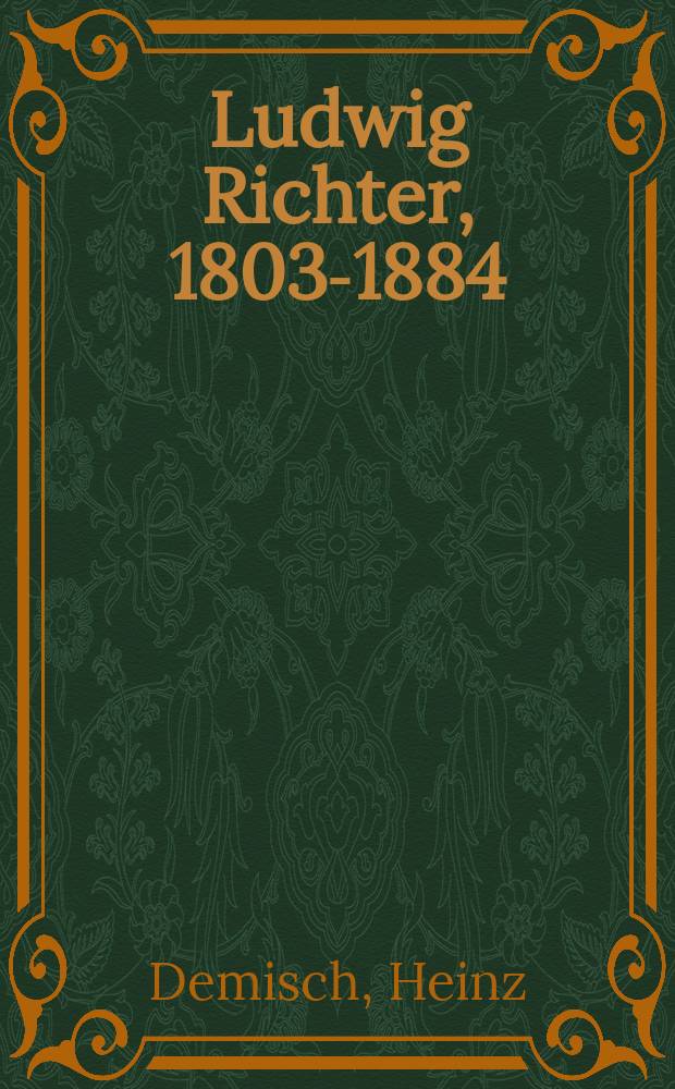 Ludwig Richter, 1803-1884 : Eine Revision = Людвиг Рихтер, 1803 - 1884