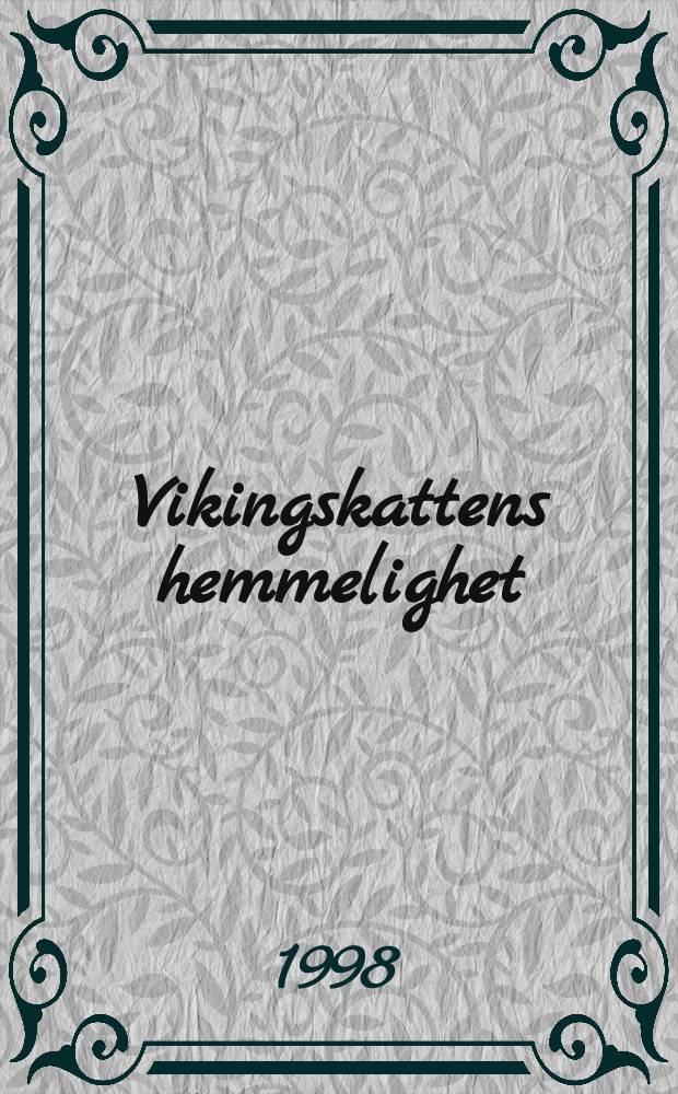Vikingskattens hemmelighet : Roman for barn og ungdom