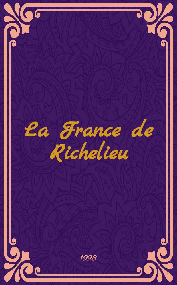 La France de Richelieu = Франция Ришелье