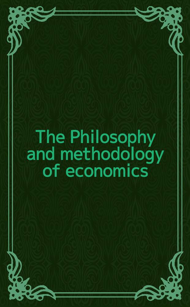 The Philosophy and methodology of economics = Философия и методология экономики