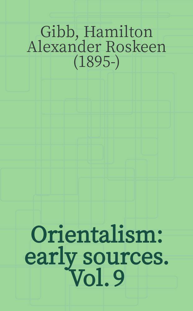 Orientalism: early sources. Vol. 9 : Whither Islam?