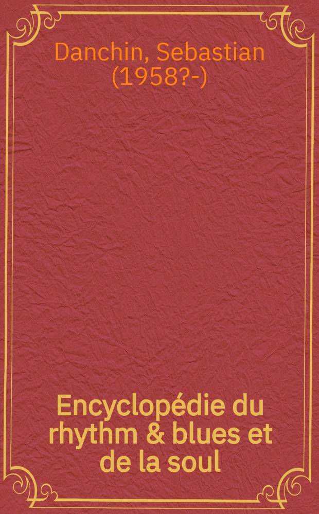 Encyclopédie du rhythm & blues et de la soul = Энциклопедия ритма и блюза