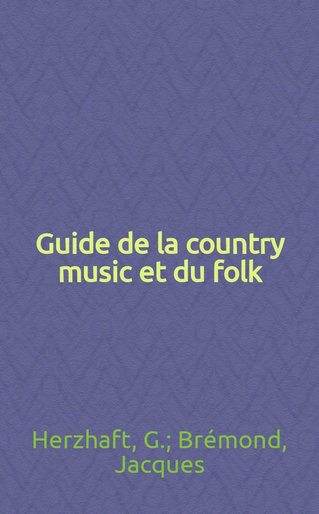 Guide de la country music et du folk = Путеводитель по кантри музыке и фолк музыке