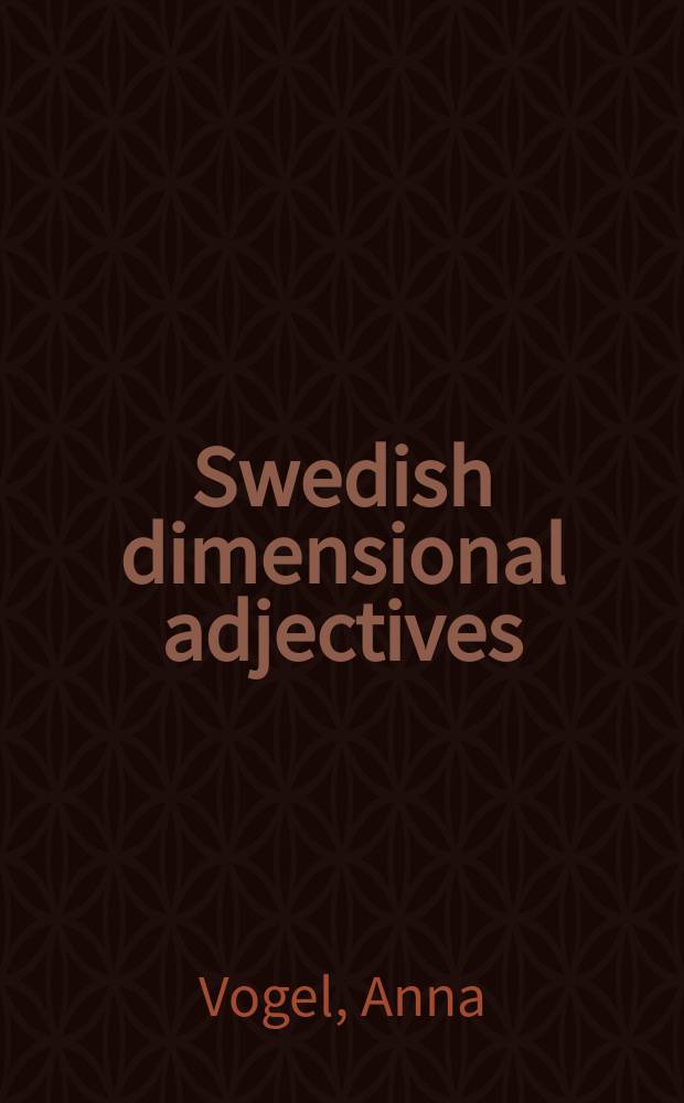Swedish dimensional adjectives : Diss. = Шведские пространственные прилагательные