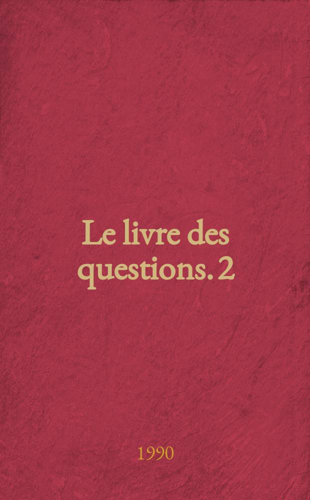 Le livre des questions. 2 : Le livre de Yukel
