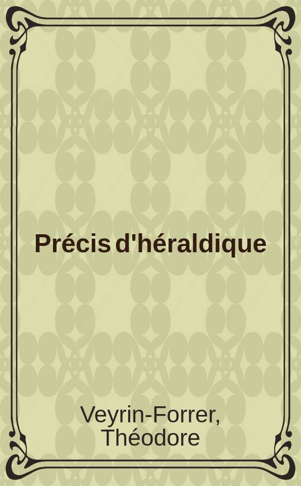 Précis d'héraldique = Очерк о геральдике