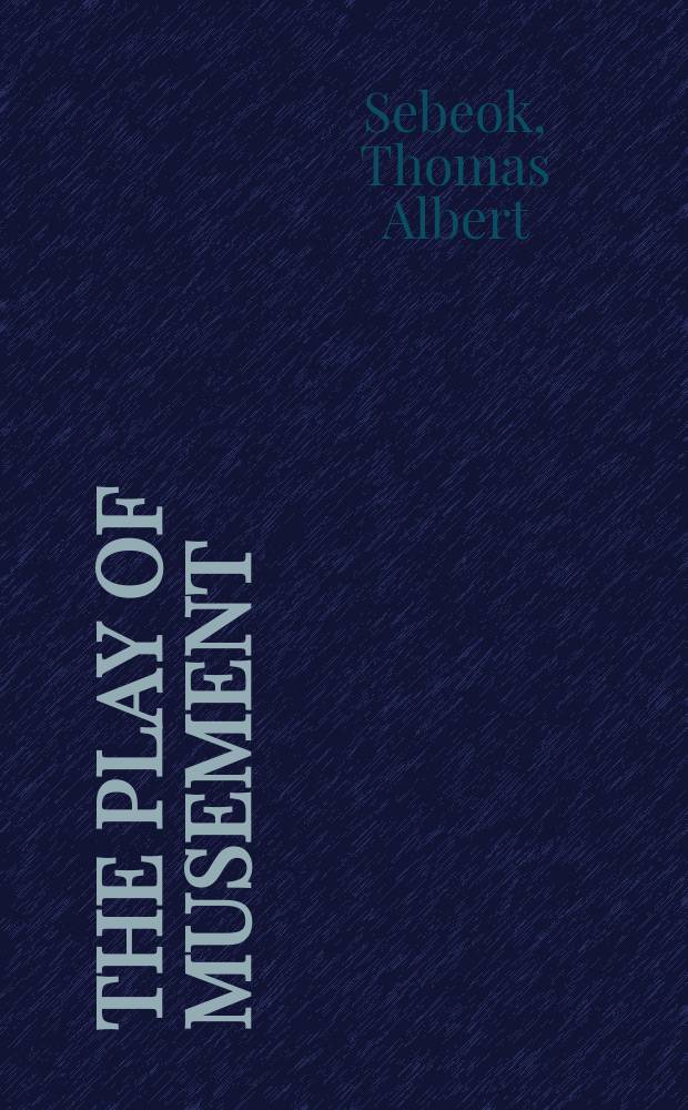 The play of musement = Игра воображения