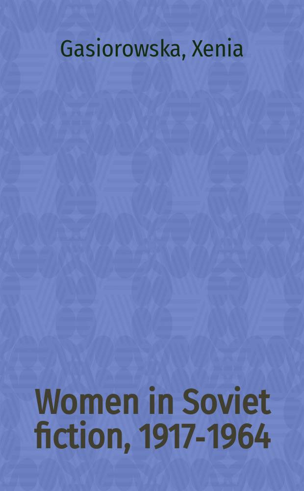 Women in Soviet fiction, 1917-1964
